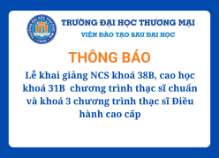 Thông báo về việc tổ chức Lễ khai giảng NCS khoá 38B, cao học khoá 31B  chương trình thạc sĩ chuẩn và khoá 3 chương trình thạc sĩ Điều hành cao cấp
